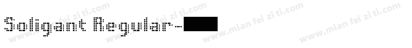 Soligant Regular字体转换